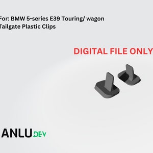 For BMW E39 Wagon/Touring Tailgate/Trunk CLIPS (Only Digital File)
