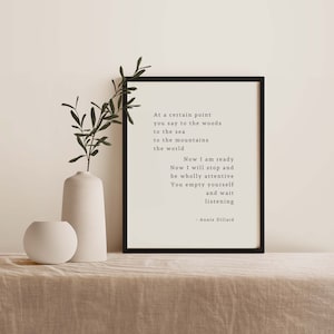 Annie Dillard Quote, Wall Print, I am ready. You empty yourself and wait, listening, Mental health, Strength, Uplifiting