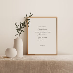 Hebrews 11:1 Wall Print, Printable Bible Verse, Scripture, Faith is confidence in what we hope for, assurance about what we do not see.