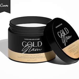 May include: A black jar with a gold lid and label. The label reads "YOUR BRAND NAME GOLD Glam VANILLA & COCONUT All Natural nourishing shea butter, Intensive moisture therapy for damaged skin 340G e 13.4OZ".