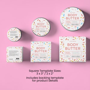 May include: Four different sizes of square and round containers with labels for body butter. The labels are white with red, yellow, blue, and pink confetti-like designs. The text on the labels reads "Your Brand Body Butter Berry Kisses Enriched with shea butter for an everyday glow 150g 4 fl oz Cruelty Free & Earth Friendly".