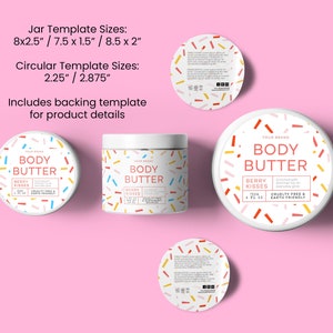 May include: A set of three white jars with colorful labels for body butter. The labels feature a confetti design and the text "Your Brand Body Butter Berry Kisses Cruelty Free & Earth Friendly". The jars are available in three sizes: 8 x 2.5 inches, 7.5 x 1.5 inches, and 8.5 x 2 inches. The circular labels are available in two sizes: 2.25 inches and 2.875 inches.