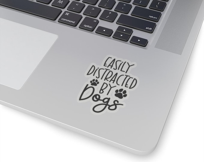 Easily Distracted by Dogs Sticker | Kiss-Cut Vinyl Paw Print Decal