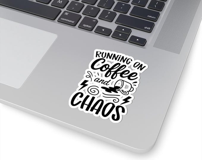 Running on Coffee and Chaos sticker | Kiss-Cut Sticker
