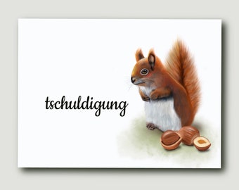 Eichhörnchen Postkarte | A6 | 260g | tschuldigung | sorry | Entschuldigung | tut mir leid | Geburtstag vergessen | Verzeih mir