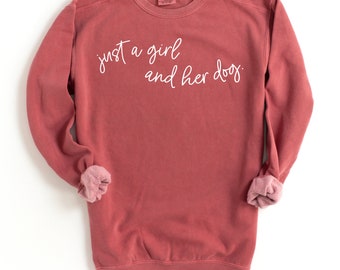 Dog Mom Sweatshirt, Dog Mom Shit, Dog Mama Sweatshirts, Dogs Are My Favorite People, Just a Girl and Her Dog, Just a girl and her Pup