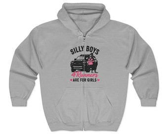 Silly Boys 4Runners Are For Girls Zip Hoodie | Off-Road Truck Graphic