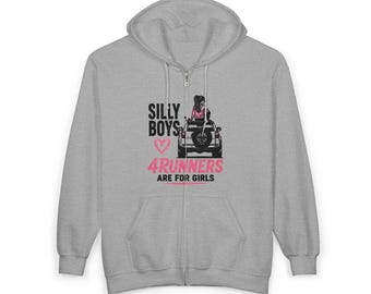 Silly Boys 4Runners Are For Girls Hoodie | 4Runner Off-Road