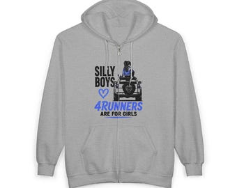 Silly Boys 4Runners Are For Girls Hoodie | 4Runner Off-Road