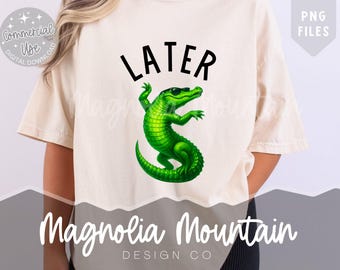 Later Gator Welcome Back PNG Bundle | Funny Alligator Graphic Tee Sublimation | Back to School Retro Gator Shirt Design | Digital Download