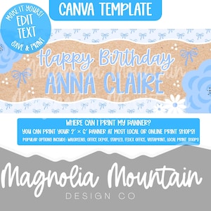 May include: A rectangular Canva template for a 2' x 6' banner featuring a kraft paper background with light blue bows, white daisies, and large blue flowers. The text reads Happy Birthday ANNA CLAIRE in blue with a white outline.