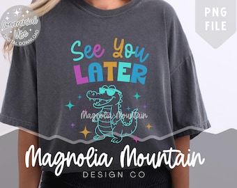 À plus tard Alligator PNG | Design de chemise en alligator de dessin animé rétro | Usage commercial | Design de chemise de professeur de fin d'année | Sublimation artisanale