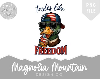 Tastes Like Freedom PNG, Funny Duck Digital Download, Duck Hunting Sublimation PNG, 4th of July Duck Patriotic Sublimation png