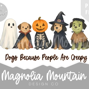 Dogs Because People Are Creepy PNG, Funny Trendy Cute Spooky Vintage Retro Halloween Dog Mom Ghost Sublimation Design