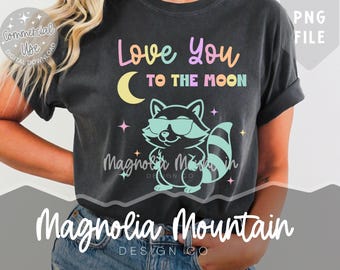 Liebe dich zum Mond Waschbär Shirt PNG | Waschbär Shirt | Kommerzielle Nutzung Datei | Lustiges Lehrer Shirt Klasse Entlassen Letzter Schultag