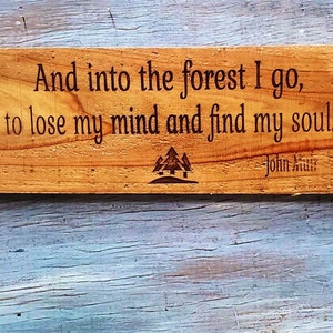 En el bosque voy a perder para perder la cabeza y encontrar mi alma / John Muir Quote Cedar Sign / Nature Sign / Rustic Home Decor / Cabin Decor /