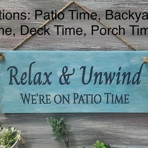 Relax & Unwind We’re on Patio Time Hanging Wood Sign | Outdoor Sign | Wood Patio Sign | Backyard Sign | Custom Outdoor Sign | Outdoor Decor