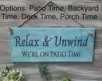 Relax & Unwind We’re on Patio Time Hanging Wood Sign | Outdoor Sign | Wood Patio Sign | Backyard Sign | Custom Outdoor Sign | Outdoor Decor