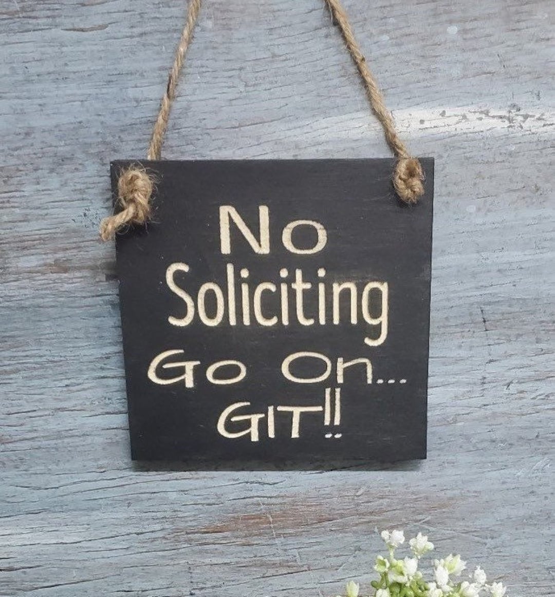 No Soliciting Go on Git Wood Door Hanger | Door Hanger | Door Sign ...