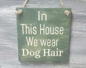 Funny Dog Hair Sign | Engraved Wood Wall Art, Dog Lover Gift
