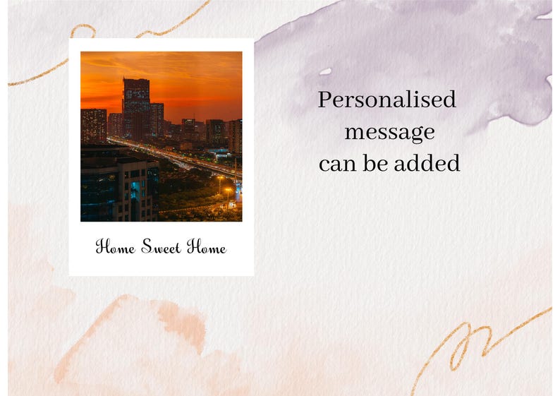 May include: A photo of a city skyline at sunset with the text "Home Sweet Home" below the image. The text "Personalised message can be added" is on the right side of the image.