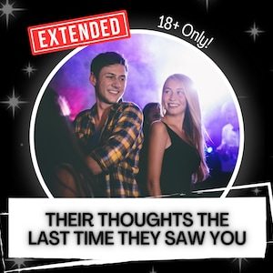 May include: Image with a black background and white starbursts. A white circle contains two smiling people. The man wears a yellow and black plaid shirt. The woman wears a black dress. Text reads "EXTENDED" and "18+ Only!" and "THEIR THOUGHTS THE LAST TIME THEY SAW YOU."