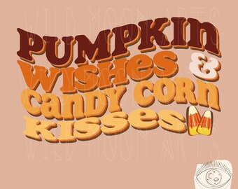 Pumpkin wishes & candy corn kisses PNG, Sublimation designs, Fall png designs, boho designs, Thanksgiving png, Fall yall Png, Autumn png