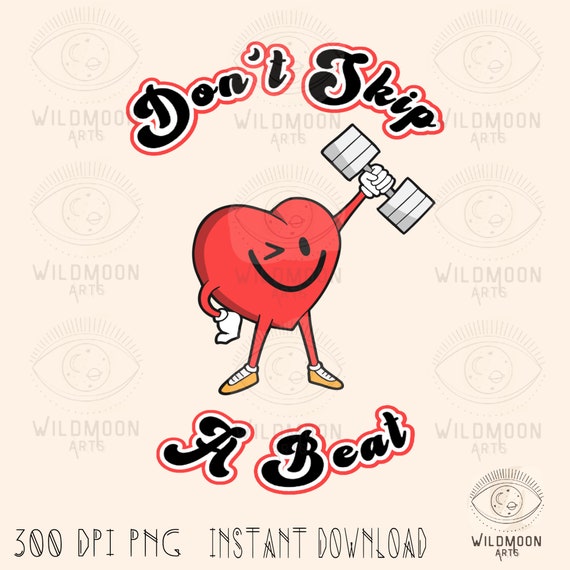 Don’t Skip A Beat png, Retro png designs, Digital Designs,Retro Sublimation,Workout png,Retro heart png,Workout png designs, trendy png