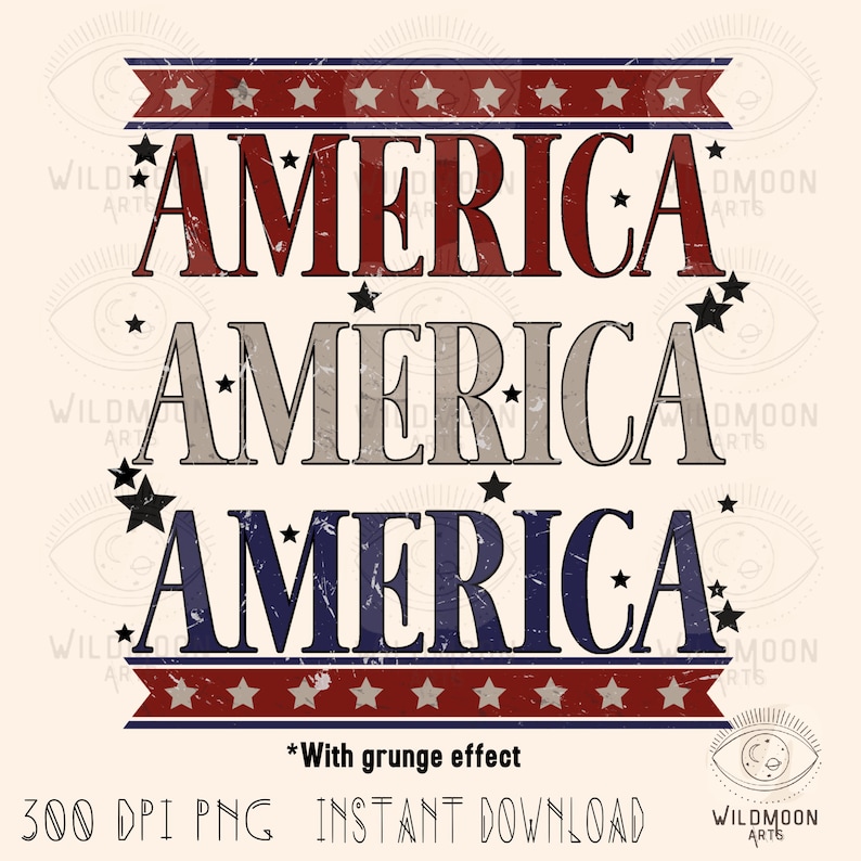May include: A digital download of a 300 DPI PNG image featuring the word "America" repeated three times in red, gray, and blue with a distressed, vintage look. The word is surrounded by stars and a red, white, and blue ribbon with stars. The text "With grunge effect" is included below the image.