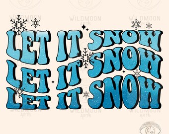 Let it snow PNG, Winter Sublimation designs,Winter png,Christmas png design, cute winter png, retro winter png,Retro png,Snow png,Wavy text