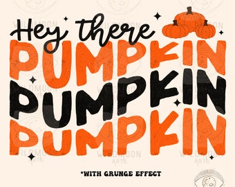 Hey there pumpkin PNG, Halloween Sublimation designs, Halloween png designs,Spooky png,Retro Halloween png,pumpkin sublimation png,Grunge