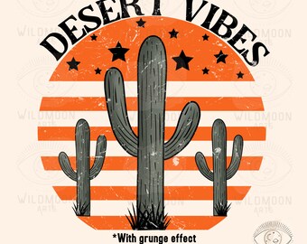 Desert Vibes PNG, Sublimation designs, Western designs, Western Sublimation, Western png, Desert png,Cactus png,Retro png,Grunge png design