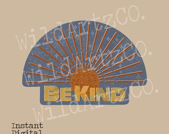 Be Kind PNG, Sublimation designs, Boho sticker designs, boho designs, Retro png, Hippie png, Graphic Tee design, Commercial use design