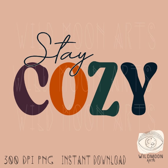 Stay Cozy PNG, Sublimation designs, Fall png designs, boho designs, Thanksgiving png, Fall yall Png, Autumn png,Retro fall,Halloween