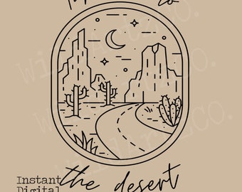 Take me to the desert PNG, Sublimation designs, Western designs, Western Sublimation, Western png, Desert png, Desert designs, Cactus png
