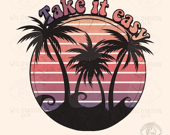 Take it easy PNG, Sublimation Designs, Sommer png Designs, Boho Designs, Boho png, Retro Designs, Retro Summer Png, Retro png, hippie png