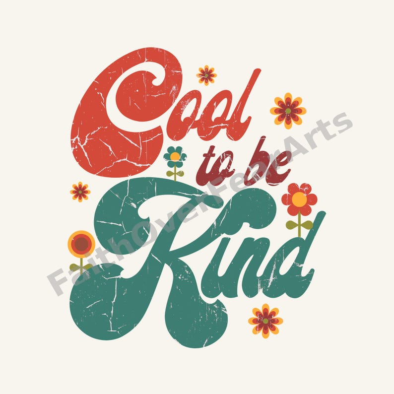 Pode incluir: Um design gr&aacute;fico com o texto Cool to be Kind numa fonte negrito e desgastada. A palavra Cool &eacute; vermelha e a palavra Kind &eacute; verde-azulado. O design inclui pequenas ilustra&ccedil;&otilde;es de flores coloridas em laranja, vermelho e verde-azulado.