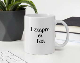 Lexapro and Tea-Coffee mugs, tea mugs, Best friend gifts, Ceramic mugs, Gift for her, gift for him, tea cup, funny gift, gifts, cup