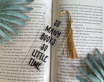 So Many Books So Little Time Clear Acrylic Bookmark with Tassel