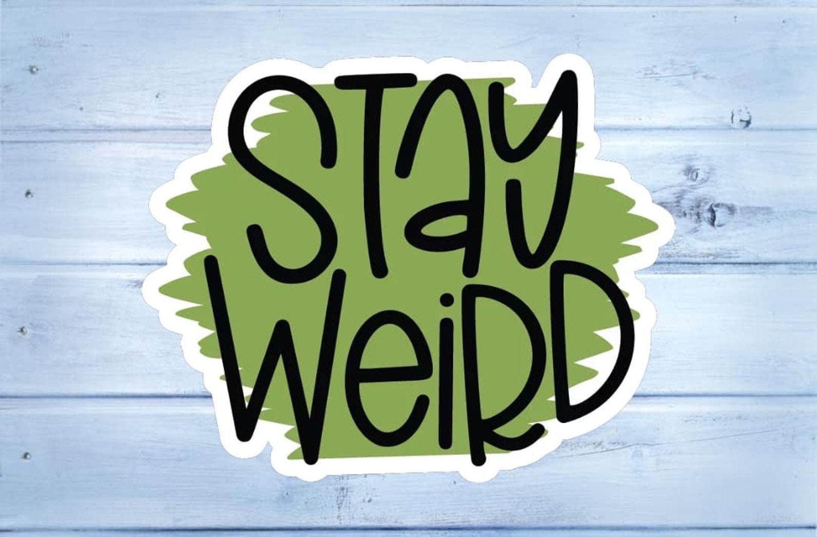 Stay Weird Sticker Vinyl Laptop Sticker Funny stickers in Etsy