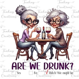 Zijn we dronken, grappige oude dames, alcohol png, dronken bekerontwerpen, vrijgezellenfeest png grappig, wijn png, commercieel gebruik, digitale download