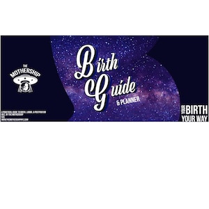The Mothership Birth Guide & Planner (eBook / PDF Download)