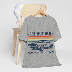 I&#39;m Not OLD - Classic T-Shirt