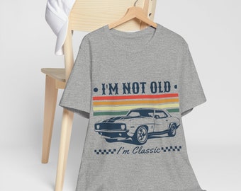 I'm Not OLD - Classic T-Shirt