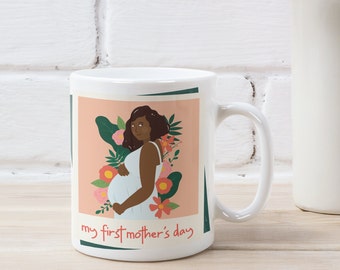 My First Mother's Day Ceramic Mug 11oz, Women's Maternity Cup, Maternity Mug, Gift for Her, Woman's Day Gift