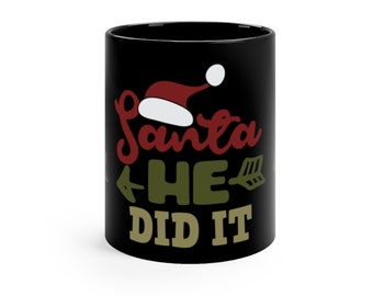 Christmas Gift for Him or Her, Funny Black Mug 11oz, Coffee Mug for Men & Women Him or Her Mom Dad Brother Sister