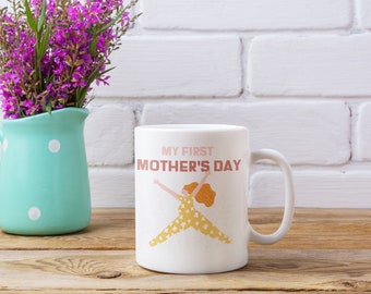 My First Mother's Day Coffee Mug, Gift for Mom, Mother's Day Gift, Coffee Cup 11oz