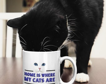 Home is Where my Cat Are Ceramic Mug, Gift for Cat Lovers, Ceramic Mug 11oz, Gift for Her, Gift for Him, Cat Coffee Cup
