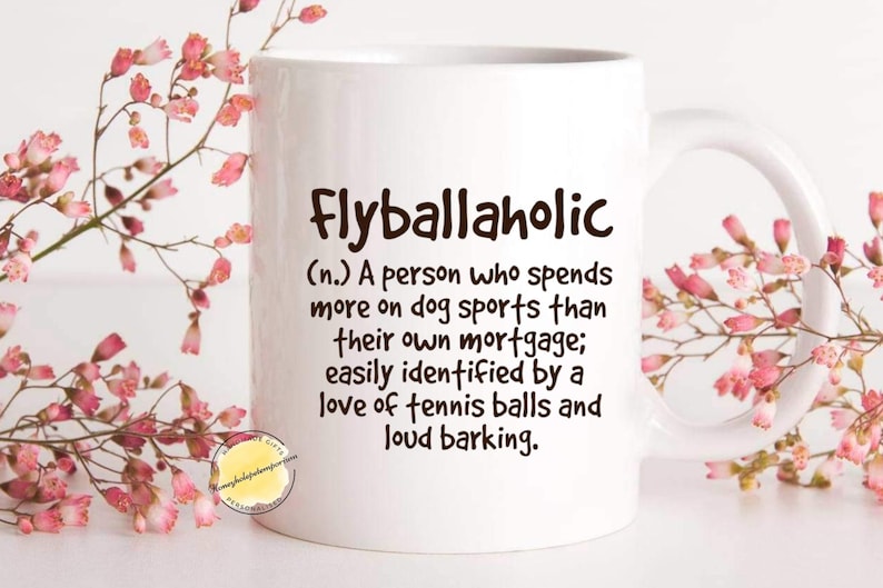 Flyballaholic definition mug for dog sport lovers, unique gift for flyball team members and dog mums