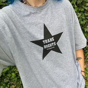 Gray TRANS RIGHTS are f*cking Cool Star Screenprint Handmade Shirt Transgender Pride Original Design Hand Printed Trans Pride Shirt XXL